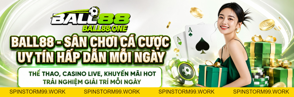 BALL88 - Nhà Cái Cá Cược Uy Tín #1 VN, Thưởng Lớn 100K - spinstorm99.work